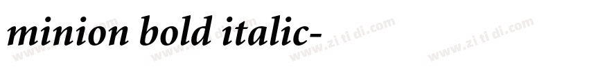 minion bold italic字体转换 minion bold italic字体转换